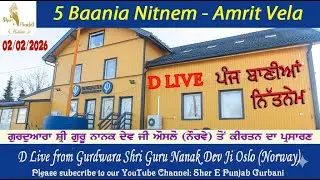 02/02/2026 D-LIVE 5 Bania Nitnem Paath | Aasa Di Vaar Keertan Gurdwara Shri Guru Nanak Dev Ji Norway