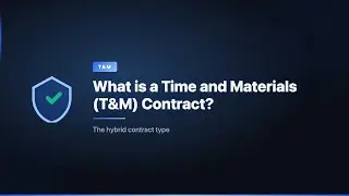 What is a Time and Materials (T&M) Contract?