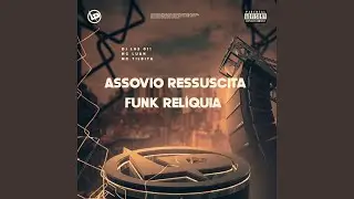 Assovio Ressuscita Funk Rel&iacute;quia