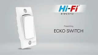 Introducing Ecko Switch l Elleys Electric l Hi-Fi Electric | 2022