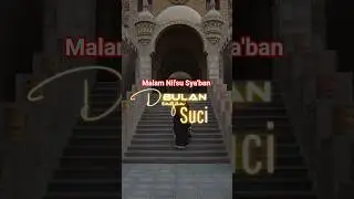 MALAM NIFSU SYA'BAN #video #doa #nifsusyaban #muslim #religion #shorts