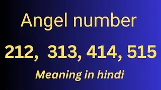 Angel number 212, 313, 414, 515 meaning in hindi