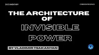 THE ARCHITECTURE OF INVISIBLE POWER | DOCUMENTARY | The Silent War Has Begun