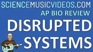 Disrupted systems, a spoken word practice FRQ from Mr  W at sciencemusicvideos