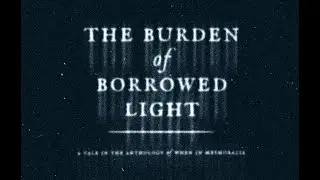 The Burden of Borrowed Light