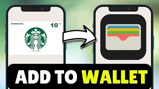 How To Add Starbucks Gift Card To Apple Wallet (2026) - Full Guide