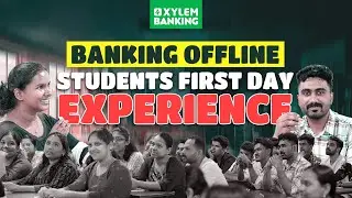 Banking Offline Students First Day Experience | Students Review | Xylem Banking