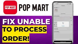 Fix Pop Mart Error 500 - Unable to Process Order & Can't Buy Issue