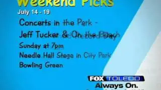 Face of FOX Toledo Weekend Picks July 11 2011