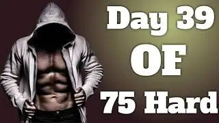 Day 39 Of 75 days Hard Challenge #fitness #motivation
