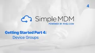 Getting Started With SimpleMDM Part 4: Device Groups