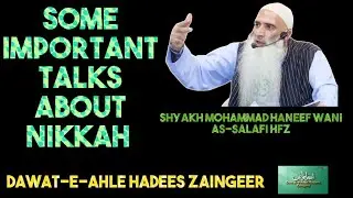 #Some_Important_Talks_About_Nikkah**Shyakh Mohammad Haneef Wani As-Salafi Hfz* #Subscribe👉DAHZ