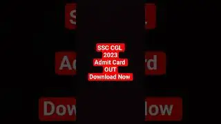 #SSC CGL 2023 ADMIT CARD OUT