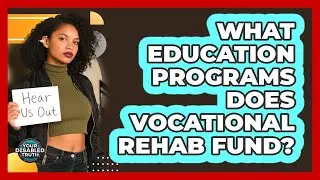 What Education Programs Does Vocational Rehab Fund?