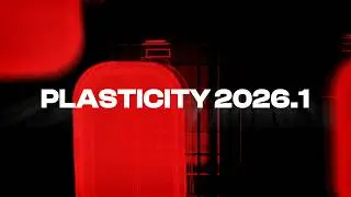 Plasticity 2026.1 is HERE | Release Trailer