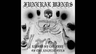Funeral Winds - Raised by the Fury of the Ancient Ones (Full Album)