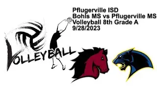 Pflugerville ISD VB - Bohls MS 8th Grade A - 9/28/2023