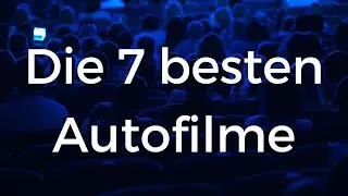 Die 7 besten Autofilme aller Zeiten