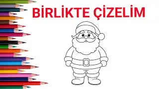 Birlikte Çizelim! 🎅 Kolay ve Sevimli Noel Baba Çizimi