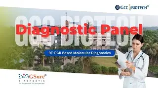 Comprehensive Guide to the GCC RT-PCR Based Diagnostic Panel