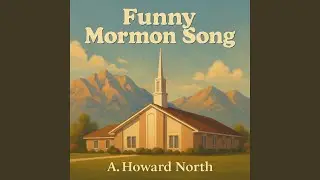 Funny Mormon Song