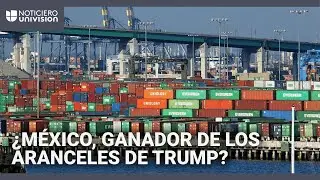 &iquest;M&eacute;xico, ganador inesperado de los aranceles de Trump? Un experto explica por qu&eacute;