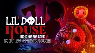 Lil Doll House Playthrough | Indie Horror Game - by Spektraul Studios | itch.io