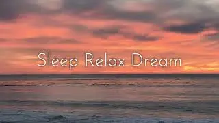Five Minute Meditation - Soothing Beachside Sunset - Sleep Relax Dream - Ambient, Soothing Music