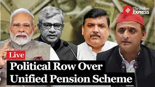 Political Firestorm Erupts Over New Unified Pension Scheme: Government and Opposition Clash