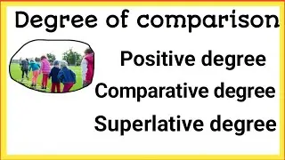 Degree of comparison, positive, comparative, superlative, Adjective,#adjectives #positivedegree