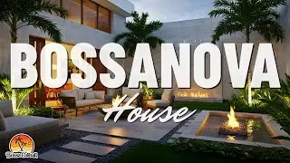 Bossa Nova House 2025 🔥 Upbeat & Soulful Rhythms 🎶