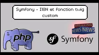 #39 Symfony 5 - I18N et fonction twig custom