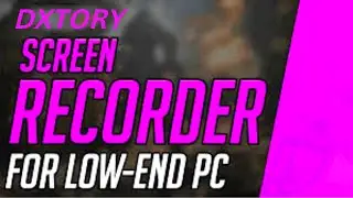 DXTORY Free Screen recorder for low end PC Download for free