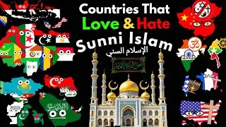 Countries That Love/Hate Sunni Islam 