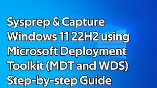 Как выполнить Sysprep и сделать снимок экрана Windows 11 22H2 с помощью Microsoft Deployment Toolkit (MDT и WDS)