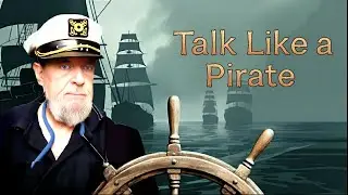 Why Do We Talk Like Pirates Today? Talk like a pirate day every September 19