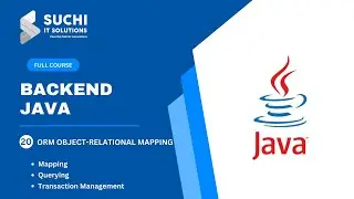 20_Introduction to ORM (Object-Relational Mapping) | Java Full Course | @suchiit