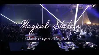 【TOSHI☆彡 オリジナル曲】Magical Station &minus;feat. 神威がくぽ&minus;（Music Video）