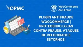 Plugin Anti Fraude WooCommerce | Protegendo Lojas contra Fraude, Ataques de Velocidade e Estornos!