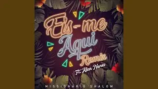 Eis Me Aqui (Remix)