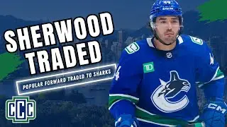 CANUCKS TRADE KIEFER SHERWOOD TO THE SAN JOSE SHARKS