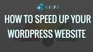 How To Speed Up Your Wordpress Website - 2018