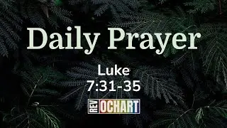 Wisdom's Children (Luke 7:31-35) Daily Prayer for February 7, 2025