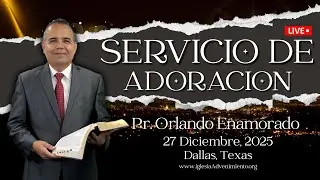 Servicio de Adoracion de Sabado | Dallas, TX | 12/27/2025