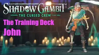 Shadow Gambit: The Cursed Crew THE TRAINING DECK: John