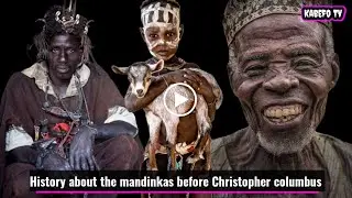History about the mandinkas, mandingo's. Very deep story before Christopher columbus in America