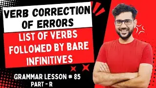 Correct Form of Verb | Error Detection and Correction | Verbs followed by infinitive without To