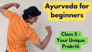 Ayurveda for a comman man |Class 5 -Your Unique Prakriti | #rudraveda #ayurveda #spirituality #yoga