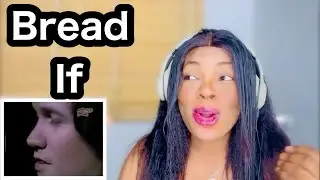 Bread: If Original Reaction
