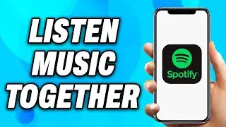 How To Listen Music Together on Spotify (2025) - Easy Fix
